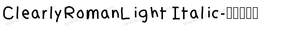 ClearlyRomanLight Italic字体转换